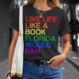 Live Like Book In Florida LGBTQ Rainbow LGBTQIA Pride T-Shirt Gifts for Her