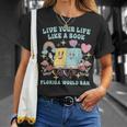 Live Your-Life Like A Book Florida Would Ban T-Shirt Gifts for Her Live Your-Life Like A Book Florida Would Ban T-Shirt Gifts for Her