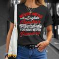 Never Mess With An English Teacher We'Ll Use Words Books Men Women T-Shirt Gifts for Her