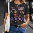 All I Need Is My Dog And A Good Book Girls Book Reader T-Shirt Gifts for Her