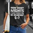 How Many Nights A Week Should You Be Reading 6-7 Book Lover T-Shirt Gifts for Her
