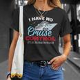 I Have No Cruise Control They Book Themselves T-Shirt Gifts for Her