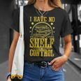 I Have No Shelf Control With Book Lover w Reading w Bookworm T-Shirt Gifts for Her