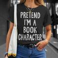 Pretend I'm A Book Character Lazy Easy Halloween Costume T-Shirt Gifts for Her Pretend I'm A Book Character Lazy Easy Halloween Costume T-Shirt Gifts for Her