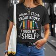 Pun When I Think About Books I Touch My Shelf Humor T-Shirt Gifts for Her Pun When I Think About Books I Touch My Shelf Humor T-Shirt Gifts for Her