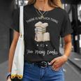 There Is No Such Thing As To Many Books Reading Book Lover T-Shirt Gifts for Her