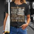 I Read Books I Drink Coffee And I Know Things T-Shirt Gifts for Her