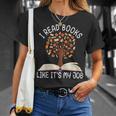 I Read Books Like It's My Job Book Lover Reading Women Men T-Shirt Gifts for Her I Read Books Like It's My Job Book Lover Reading Women Men T-Shirt Gifts for Her