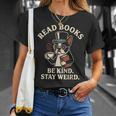 Read Books Be Kind Stay Weird Dog Boston Terrier Reading T-Shirt Gifts for Her Read Books Be Kind Stay Weird Dog Boston Terrier Reading T-Shirt Gifts for Her