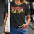 Read Books Lift Weights Fight Fascists Reading Humor T-Shirt Gifts for Her