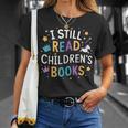 I Still Read Children's Books Library Book Reading Books T-Shirt Gifts for Her