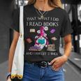 That What I Do I Read And I Forget Things Gnomes Read Book T-Shirt Gifts for Her That What I Do I Read And I Forget Things Gnomes Read Book T-Shirt Gifts for Her