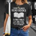 Reading Books Saying Quote For Girls Boys Men Women T-Shirt Gifts for Her