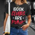 Reading Reader Bookworm Book Clubs Are Punk T-Shirt Gifts for Her