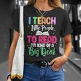 Reading Teacher Book Reader I Teach Little People To Read For Men Women T-Shirt Gifts for Her Reading Teacher Book Reader I Teach Little People To Read For Men Women T-Shirt Gifts for Her