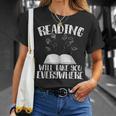 Reading Will Take You Everywhere Book Nerd Readers Sarcastic T-Shirt Gifts for Her