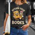 Return Your Books School Librarian T-Shirt Gifts for Her