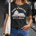 Save a Writer Buy a Book Published Author Writer T-Shirt Gifts for Her