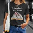 So Many Books Little Time Loves To Read Books Bookworm T-Shirt Gifts for Her