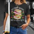 So Many Books But So Little Time T-Shirt Gifts for Her So Many Books But So Little Time T-Shirt Gifts for Her