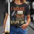 I Make Stuff Up Book Writer Author Book Writing Novelist T-Shirt Gifts for Her