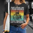 That's What I Do I Read Books I Drink Bourbon I Know Things T-Shirt Gifts for Her