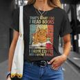 That's What I Do Read Books I Drink Coffee And I Know Things T-Shirt Gifts for Her