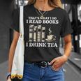 That's What I Do I Read Books I Drink Tea Reading T-Shirt Gifts for Her That's What I Do I Read Books I Drink Tea Reading T-Shirt Gifts for Her
