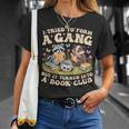 I Tried To Form A Gang But It Turned Into A Book Club Groovy T-Shirt Gifts for Her I Tried To Form A Gang But It Turned Into A Book Club Groovy T-Shirt Gifts for Her