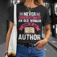 Never Underestimate An Old Woman Author Write Book T-Shirt Gifts for Her