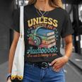 Unless You'Re An Audiobook I'm Not Listening Book Reader T-Shirt Gifts for Her