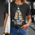 All I Want For Christmas Is Books Xmas Book Reader Reading T-Shirt Gifts for Her All I Want For Christmas Is Books Xmas Book Reader Reading T-Shirt Gifts for Her