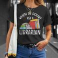When In Doubt Ask Librarian Books Reading Librarian T-Shirt Gifts for Her