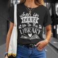 When In Doubt Go To The Library Book Literature Reading T-Shirt Gifts for Her
