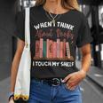 When I Think About Books I Touch My Shelf Bookworm Lovers T-Shirt Gifts for Her When I Think About Books I Touch My Shelf Bookworm Lovers T-Shirt Gifts for Her