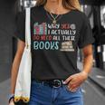Why Yes I Actually Do Need All These Books Book Lovers Read T-Shirt Gifts for Her