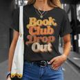 Women's Book Club Drop Out Bookish Retro 70s Book Lover T-Shirt Gifts for Her Women's Book Club Drop Out Bookish Retro 70s Book Lover T-Shirt Gifts for Her