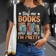 Women's Buy Me Books And Tell Me I'm Pretty T-Shirt Gifts for Her