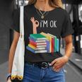 Women's Reading Books Librarian Reader Nerd I'm Ok T-Shirt Gifts for Her
