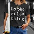 Do The Write Thing Author Book Journalist Novelist T-Shirt Gifts for Her