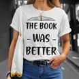 The Book Was Better Cute Trendy Literacy Book Lover Awesome T-Shirt Gifts for Her