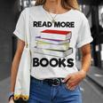 Book Reading Books Librarian Read More Books T-Shirt Gifts for Her