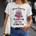 Booklover What Happens At Book Club Stays At Book Club T-Shirt Gifts for Her