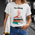 Too Many Books Book Lover I'm Okay Book Lovers Day T-Shirt Gifts for Her