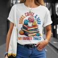 Books Coffee & Yarn Lover My Favorite Things T-Shirt Gifts for Her Books Coffee & Yarn Lover My Favorite Things T-Shirt Gifts for Her
