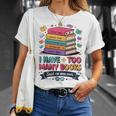 I Have Too Many Books Said No One Ever Reader T-Shirt Gifts for Her I Have Too Many Books Said No One Ever Reader T-Shirt Gifts for Her