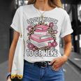 I Closed My Book To Be Here Read Reading Lover Women Girls T-Shirt Gifts for Her I Closed My Book To Be Here Read Reading Lover Women Girls T-Shirt Gifts for Her