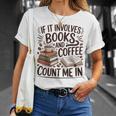 Coffee And Books Lover Quote Reading Enthusiast T-Shirt Gifts for Her