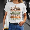 Coffee Starts Me Jesus Keeps Me Going Books Keep Me Sane T-Shirt Gifts for Her