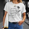 Cool Too Fond Of Books Louisa May Alcott Quote T-Shirt T-Shirt Gifts for Her Cool Too Fond Of Books Louisa May Alcott Quote T-Shirt T-Shirt Gifts for Her